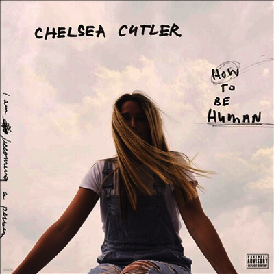 Chelsea Cutler — How To Be Human 앨범 커버