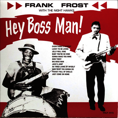 Frank Frost - Hey Boss Man! (Red LP)