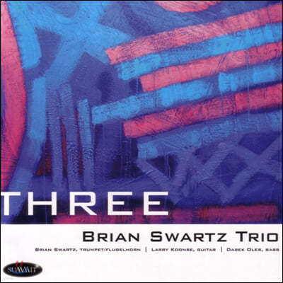 Brian Swartz Trio (브라이언 스워츠 트리오) - Three