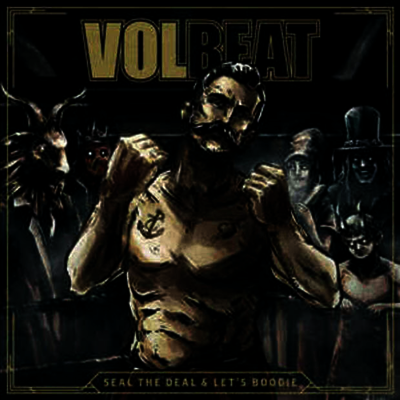 Volbeat - Seal The Deal & Let's Boogie (Gatefold)(2LP)