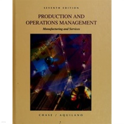 Production and Operations Management: Manufacturing and Services