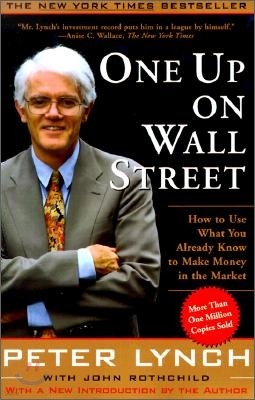 One Up on Wall Street: How to Use What You Already Know to Make Money in the Market