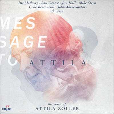 아틸라 졸러의 음악들 (Message To Attila: The Music Of Attila Zoller)