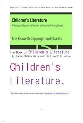  Ƶ.The Book of Children's Literature, by Charles Madison Curry and Erle Elsworth Clippinger