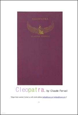  Ʈ ũƮ. The Book of Cleopatra, by Claude Ferval