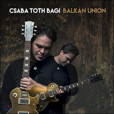 Csaba Toth Bagi (ī 佺 ٱ) - Balkan Union