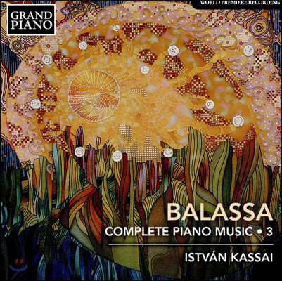 Istvan Kassai 산도르 발라샤: 피아노곡 전곡 3집 (Sandor Balassa: Complete Piano Music Vol. 3)