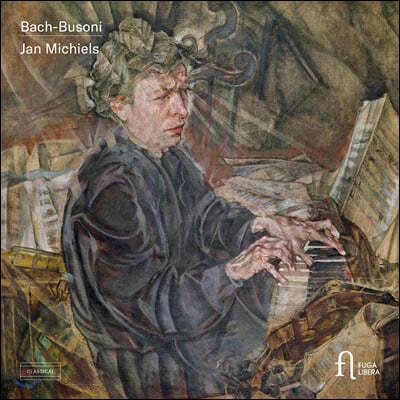 Jan Michiels 바흐-부조니: 피아노 작품집 (Bach-Busoni: Piano Works)