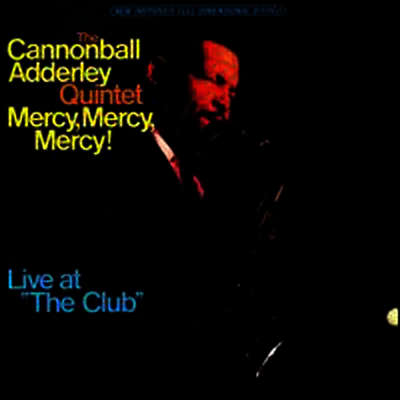 Cannonball Adderley Quintet — Mercy Mercy MeMercy Mercy Mercy: Live at the Club (Limited Edition) 앨범 커버
