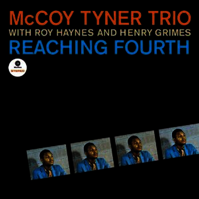 McCoy Tyner Trio — Reaching Fourth (Remastered)(Bonus Tracks) 앨범 커버