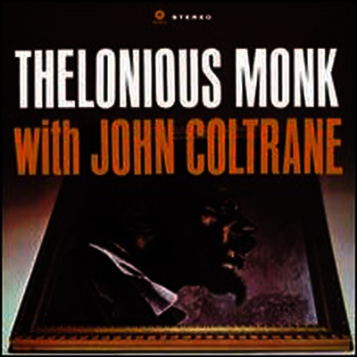Thelonious Monk & John Coltrane — Thelonious Monk With John Coltrane (Remastered)(Bonus Track) 앨범 커버