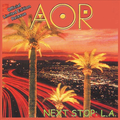 AOR - Next Stop: L.A. (CD)