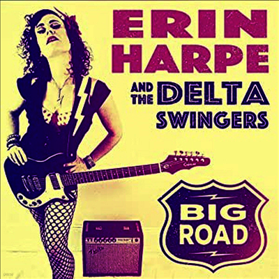 Erin Harpe & The Delta Swingers — Big Road 앨범 커버