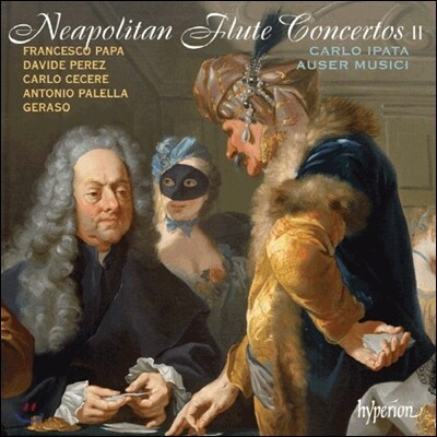 Carlo Ipata / Auser Musici 18세기 나폴리 플룻 협주곡 2집 (Neapolitan Flute Concertos, Vol. 2) 카를로 이파타