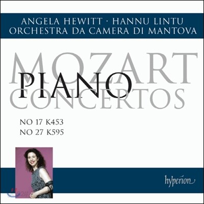 Angela Hewitt 모차르트: 피아노 협주곡 17, 27번 - 안젤라 휴이트 (Mozart: Piano Concertos K.453, K.595)