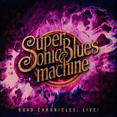 Supersonic Blues Machine — Road Chronicles:Live! (Bonus Track)(Gatefold) 앨범 커버
