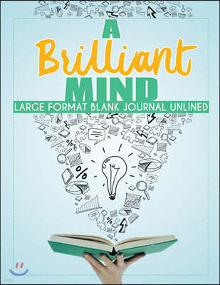 A Brilliant Mind Large Format Blank Journal Unlined