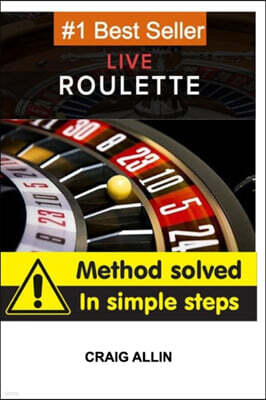 Live Roulette Method Solved In Simple Steps: roulette to win