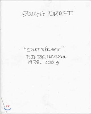 "Outsider" Rough Draft: Bob Richardson