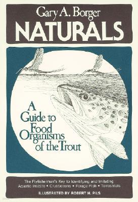 Naturals: A Guide to Food Organisms of the Trout