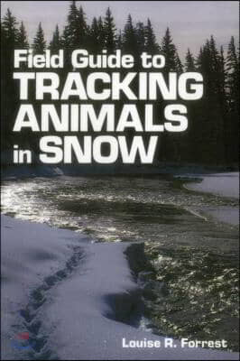 Field Guide to Tracking Animals in Snow