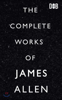 The Complete Works of James Allen