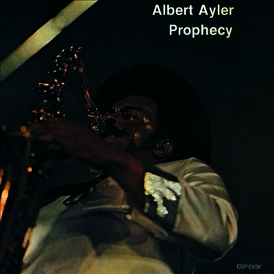 Albert Ayler — Prophecy - Recorded Live, NYC, June 14, 1964 앨범 커버