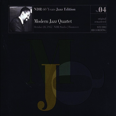 Modern Jazz Quartet — NDR 60 Years Jazz Edition No04 (Mono) (DMM - Direct Metal Mastering)(Remastered)(Gatefold) 앨범 커버