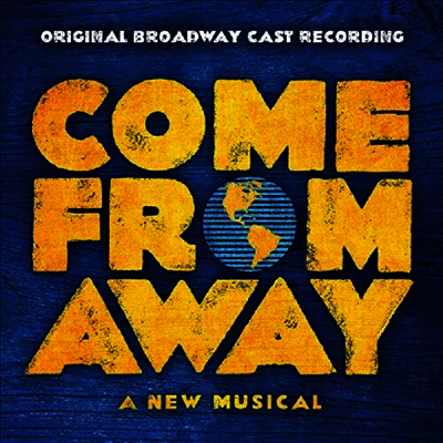 David Hein,Irene Sankoff — Come From Away (컴 프롬 어웨이) (Original Broadway Cast Recording) 앨범 커버