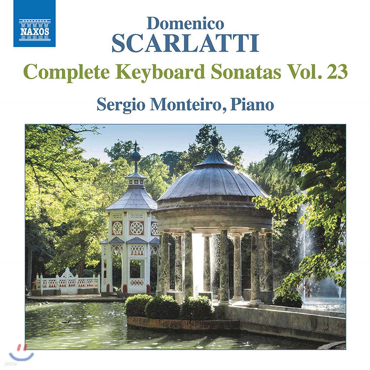 Sergio Monteiro 스카를라티: 건반소나타 23집 (Scarlatti: Complete Keyboard Sonatas Vol. 23)