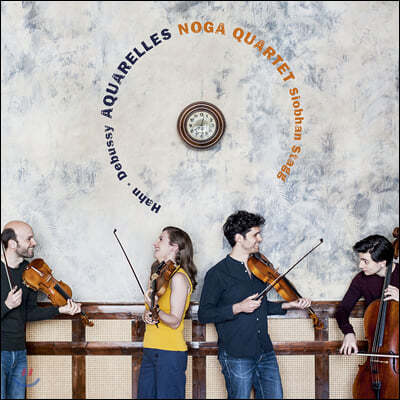 Noga Quartet 드뷔시 / 레날도 안: 현악 사중주 (Aquarelles - Debussy / Reynaldo Hahn: String Quartet)