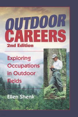 Outdoor Careers: Exploring Occupations in Outdoor Fields