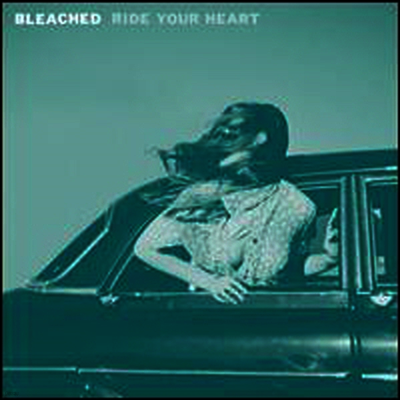 Bleached — Ride Your Heart 앨범 커버