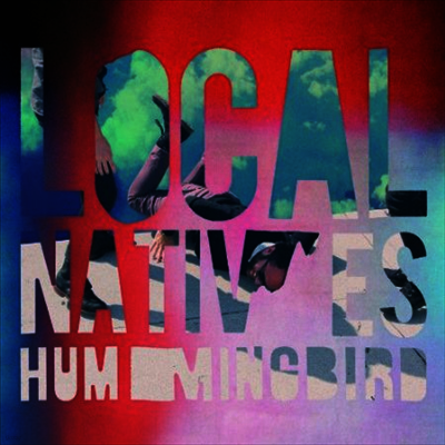 Local Natives — Hummingbird (Deluxe Edition) 앨범 커버