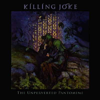 Killing Joke — Unperverted Pantomim 앨범 커버