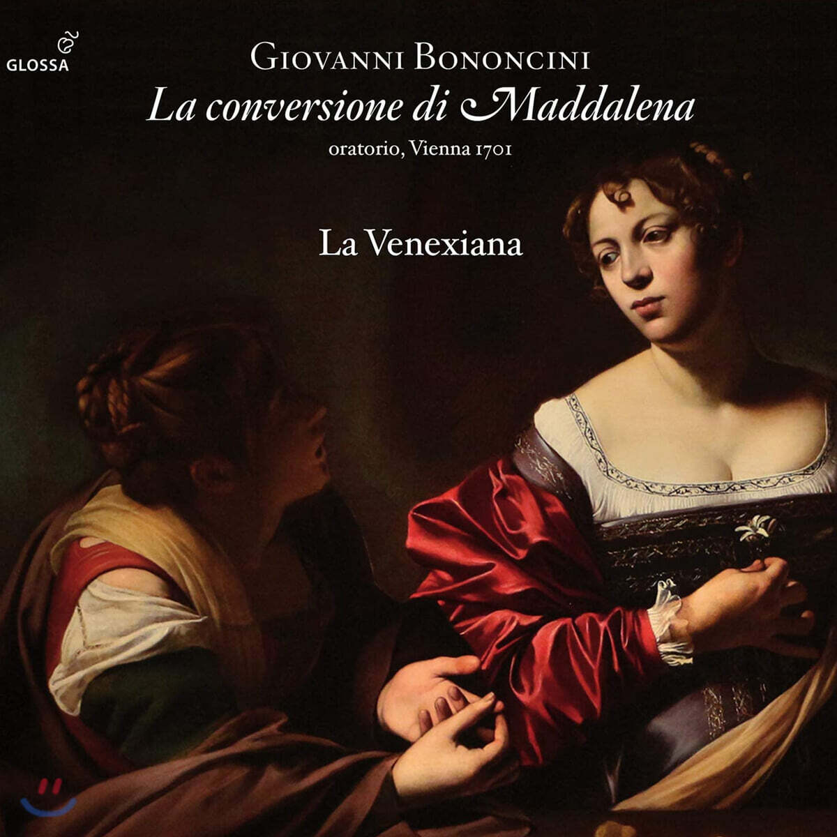 La Venexiana 조반니 바티스타 보논치니: 막달레나의 회개 (Giovanni Battista Bononcini: La Conversione Di Maddalena)