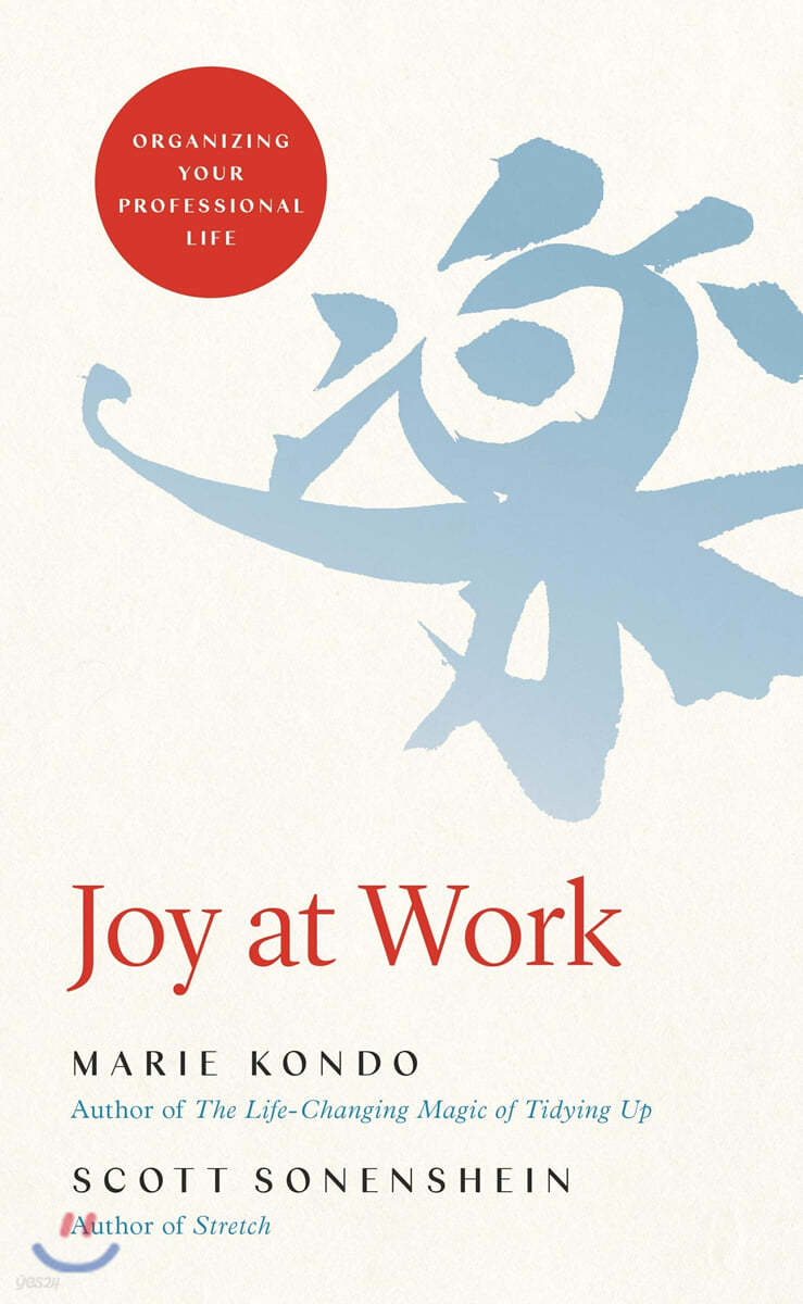 Joy at Work: Organizing Your Professional Life