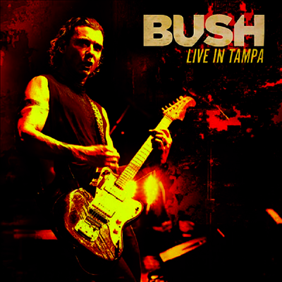 Bush — Live In Tampa 앨범 커버