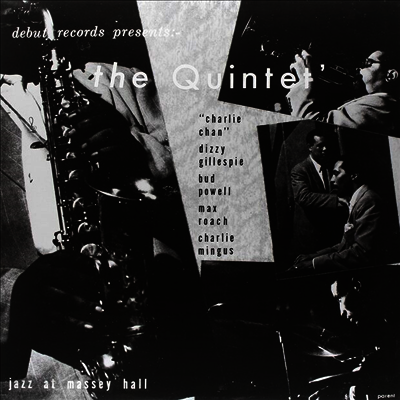 The Quintet (Charlie Parker, Dizzy Gillespie, Bud Powell, Charles Mingus, Max Roach) - Jazz At Massey Hall (LP)