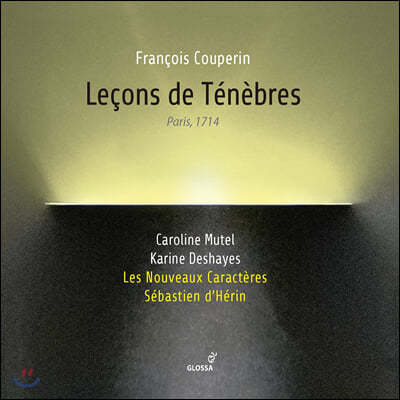 Sebastien d'Herin 루이스 / 프랑수와 쿠프랭: 르숑 드 테네브르 (Couperin: Lecons de tenebres)