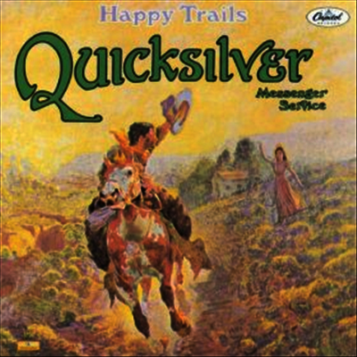 Quicksilver Messenger Service — Happy Trails (Gatefold) 앨범 커버
