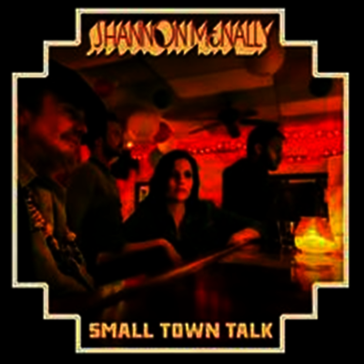 Shannon Mcnally — Small Town Talk (Songs of Bobby Charles) 앨범 커버