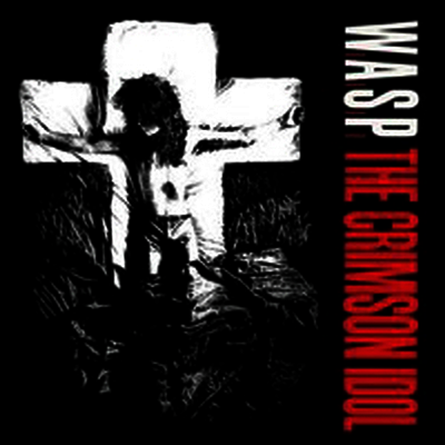 W.A.S.P. — Crimson Idol 앨범 커버