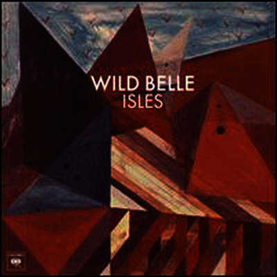 Wild Belle — Isles 앨범 커버