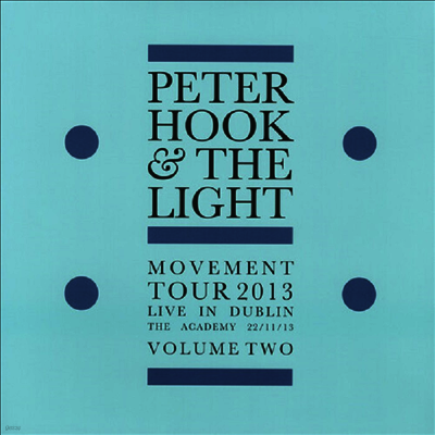 Peter Hook & The Light — Movement Tour 2013 - Live In Dublin The Academy 22/ 11/ 13 - Volume Two 앨범 커버