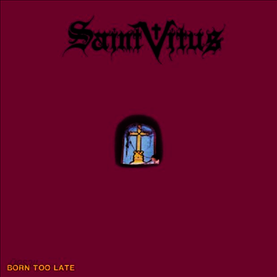 Saint Vitus - Born Too Late (LP)