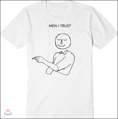 Men I Trust (  ƮƮ) - Men I Turst Ƽ [ȭƮ] M