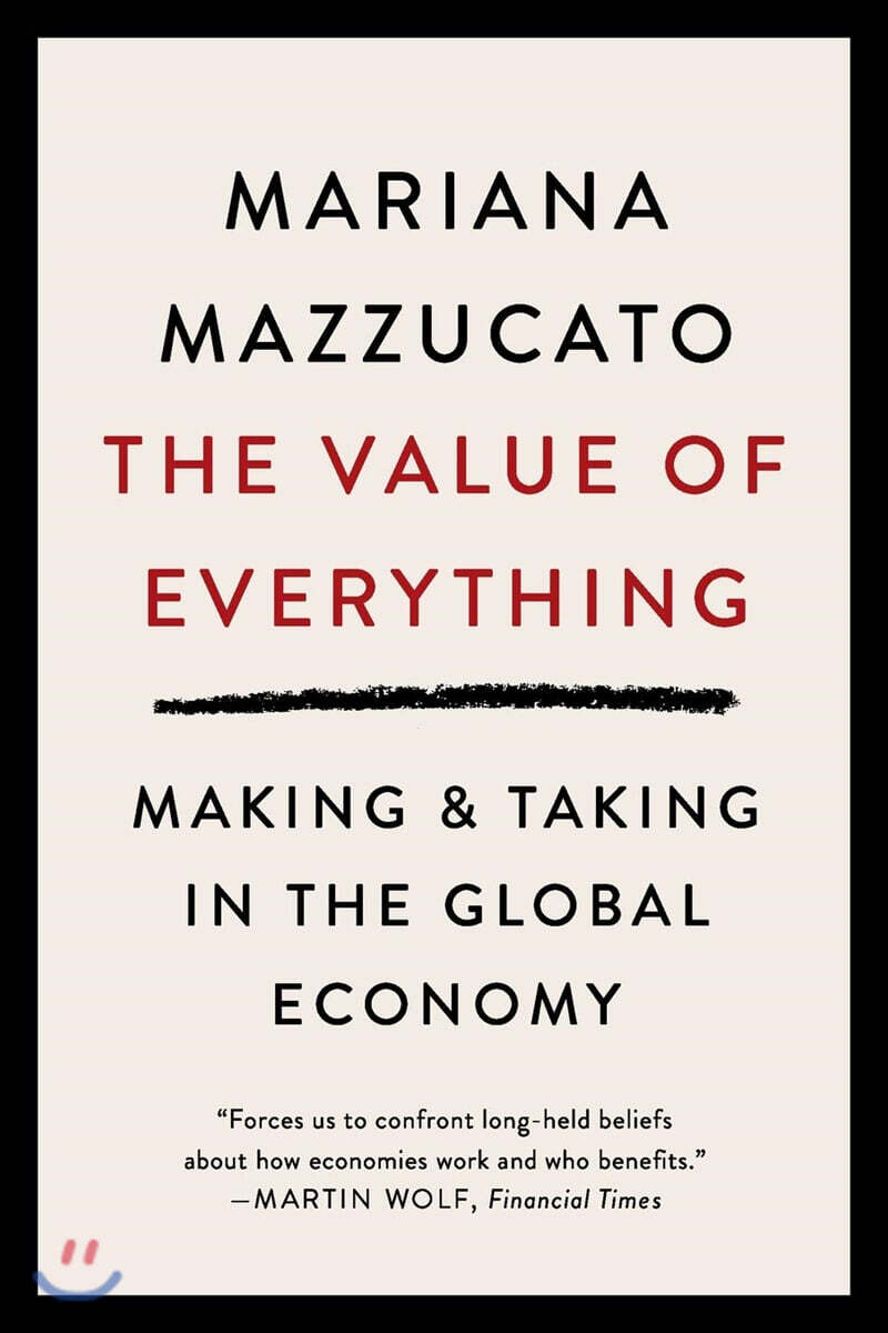 The Value of Everything: Making and Taking in the Global Economy