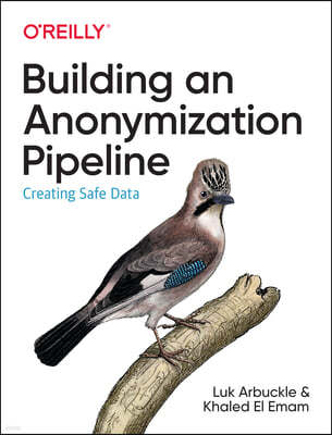 Building an Anonymization Pipeline: Creating Safe Data