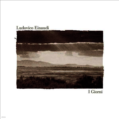 Ludovico Einaudi — 루도비코 에이나우디 - 이 지오르니 (Ludovico Einaudi - I Giorni) - Ludovico Einaudi 앨범 커버